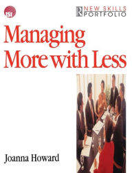 Title: Managing More with Less, Author: Joanna Howard