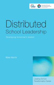 Title: Distributed School Leadership: Developing Tomorrow's Leaders, Author: Alma Harris