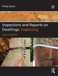 Title: Inspections and Reports on Dwellings: Inspecting, Author: Philip Santo