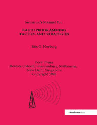 Title: Radio Programming Tactics and Strategies, Author: Eric G. Norbert