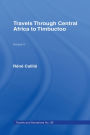 Travels Through Central Africa to Timbuctoo and Across the Great Desert to Morocco, 1824-28: Volume 2