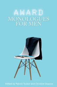 Title: Award Monologues for Men, Author: Patrick Tucker