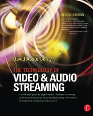 Title: The Technology of Video and Audio Streaming, Author: David Austerberry