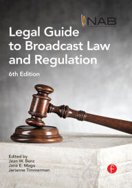Title: NAB Legal Guide to Broadcast Law and Regulation, Author: Jean Benz