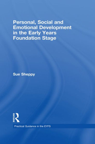 Personal, Social and Emotional Development in the Early Years Foundation Stage