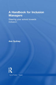 Title: A Handbook for Inclusion Managers: Steering your School towards Inclusion, Author: Ann Sydney