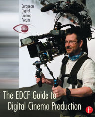 Title: The EDCF Guide to Digital Cinema Production, Author: Lars Svanberg