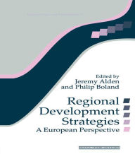 Title: Regional Development Strategies: A European Perspective, Author: Jeremy Alden