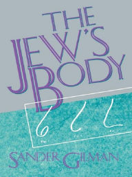 Title: The Jew's Body, Author: Sander Gilman