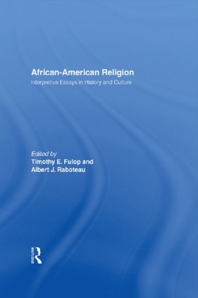 African-American Religion: Interpretive Essays in History and Culture