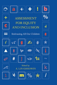 Title: Assessment for Equity and Inclusion: Embracing All Our Children, Author: A. Lin Goodwin
