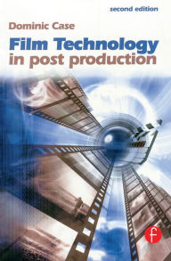 Title: Film Technology in Post Production, Author: Dominic Case