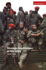 Title: Strategic Implications of HIV/AIDS, Author: Stefan Elbe