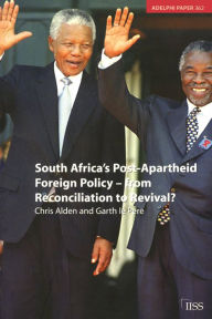 Title: South Africa's Post Apartheid Foreign Policy: From Reconciliation to Revival?, Author: Chris Alden