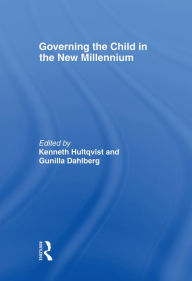 Title: Governing the Child in the New Millennium, Author: Kenneth Hultqvist