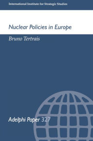 Title: Nuclear Policies in Europe, Author: Bruno Tertrais