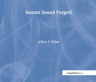 Title: Instant Sound Forge, Author: Jeffrey P. Fisher