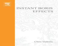 Title: Instant Boris Effects, Author: Chris Vadnais