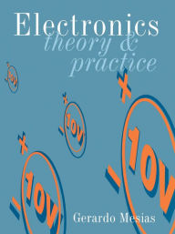 Title: Electronics: Theory and Practice, Author: Gerardo Mesias