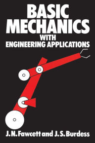 Title: Basic Mechanics with Engineering Applications, Author: J Jones