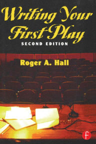 Title: Writing Your First Play, Author: Roger Hall