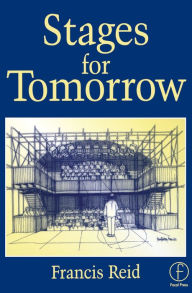 Title: Stages for Tomorrow: Housing, funding and marketing live performances, Author: Francis Reid