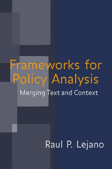 Frameworks for Policy Analysis: Merging Text and Context