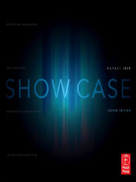 Title: Show Case: A Guide to Developing, Maintaining, and Presenting a Design-Tech Portfolio for Theatre and Allied Fields, Author: Rafael Jaen