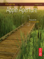 Focus On Apple Aperture: Focus on the Fundamentals (Focus On Series)