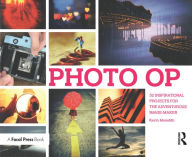 Title: Photo Op: 52 Weekly Ideas for Creative Image-Making, Author: Kevin Meredith