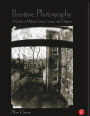 Primitive Photography: A Guide to Making Cameras, Lenses, and Calotypes