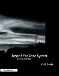 Title: Beyond the Zone System, Author: Phil Davis