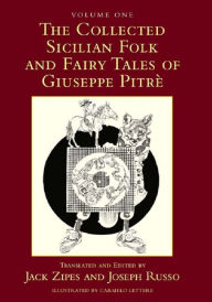 Title: The Collected Sicilian Folk and Fairy Tales of Giuseppe Pitré, Author: Jack Zipes