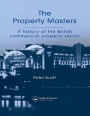 The Property Masters: A history of the British commercial property sector