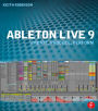 Ableton Live 9: Create, Produce, Perform