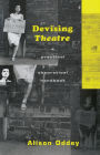 Devising Theatre: A Practical and Theoretical Handbook