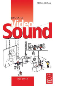 Title: Basics of Video Sound, Author: Des Lyver