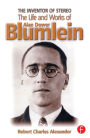 The Inventor of Stereo: The Life and Works of Alan Dower Blumlein