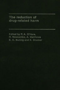 Title: The Reduction of Drug-Related Harm, Author: E. C. Buning