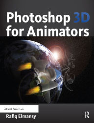 Title: Photoshop 3D for Animators, Author: Rafiq Elmansy