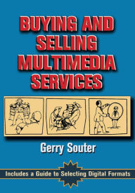 Title: Buying and Selling Multimedia Services, Author: Gerry Souter