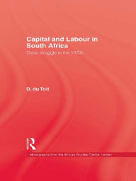 Title: Capital & Labour In South Africa, Author: D. du Toit