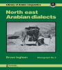 North East Arabian Dialects: Monograph 3