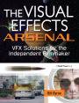 The Visual Effects Arsenal: VFX Solutions for the Independent Filmmaker