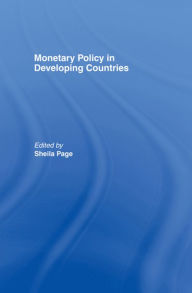 Title: Monetary Policy in Developing Countries, Author: Sheila Page