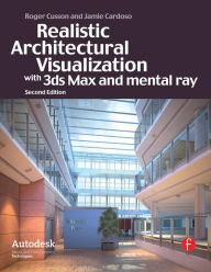 Title: Realistic Architectural Rendering with 3ds Max and V-Ray, Author: Jamie Cardoso
