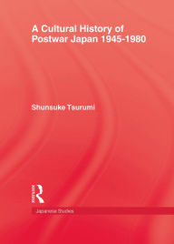 Title: A Cultural History of Postwar Japan 1945-1980, Author: Shunsuke Tsurumi