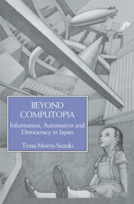 Title: Beyond Computopia, Author: Morris-Suzuki