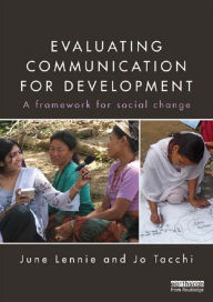 Title: Evaluating Communication for Development: A Framework for Social Change, Author: June Lennie