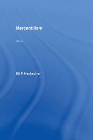 Title: Mercantilism, Author: Eli F. Heckscher